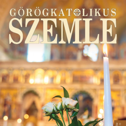 Megjelent a Görögkatolikus Szemle júniusi száma